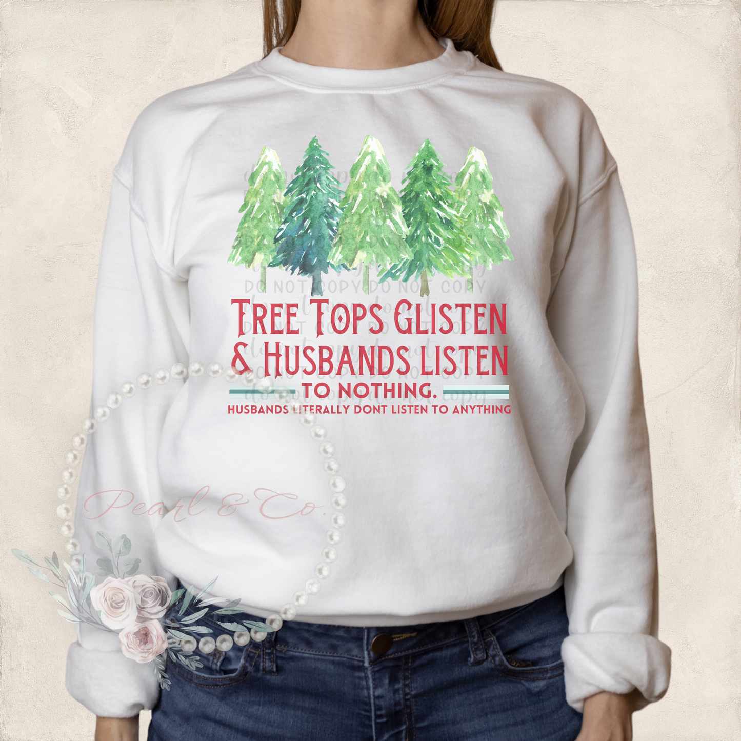 Treetops Glisten Husbands Listen Sweatshirt