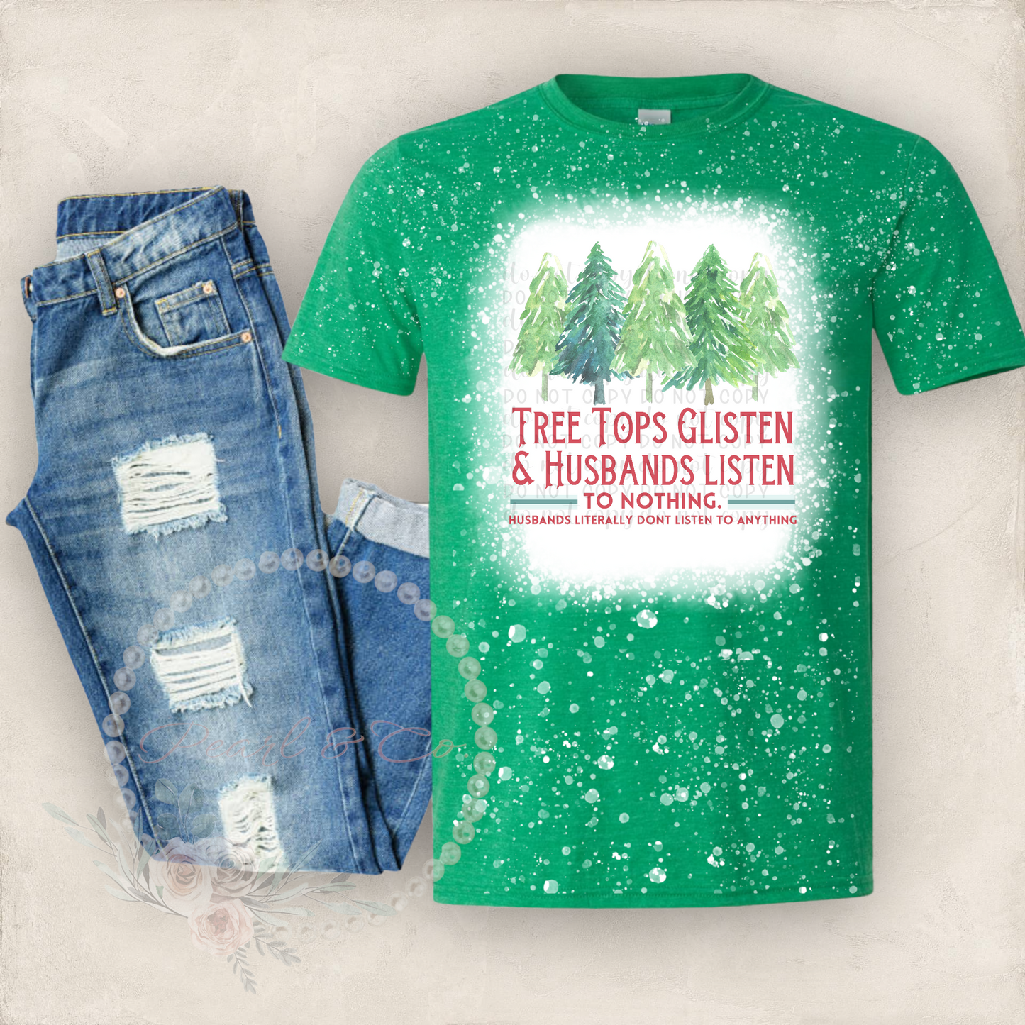 Treetops Glisten Husbands Listen T-Shirt