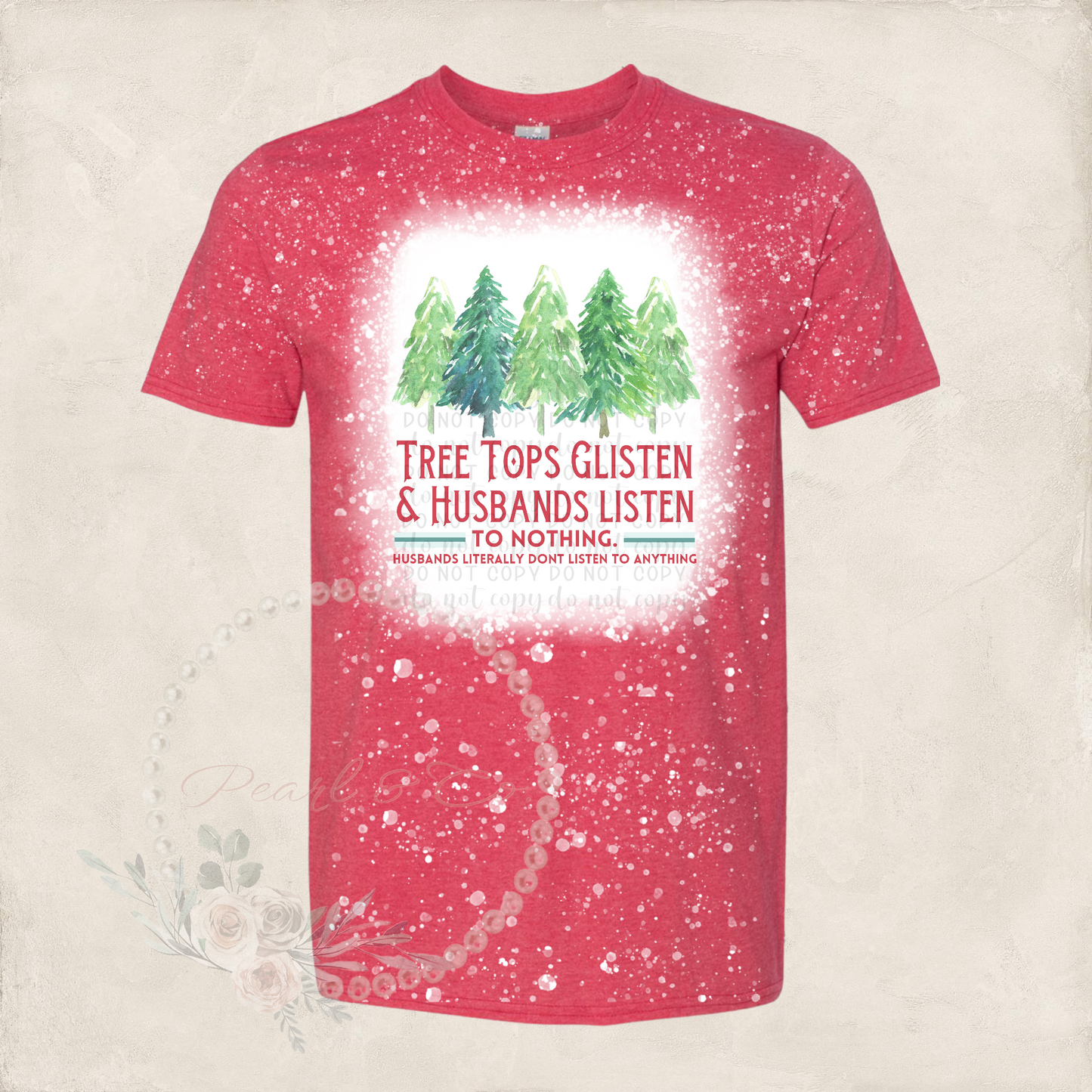 Treetops Glisten Husbands Listen T-Shirt
